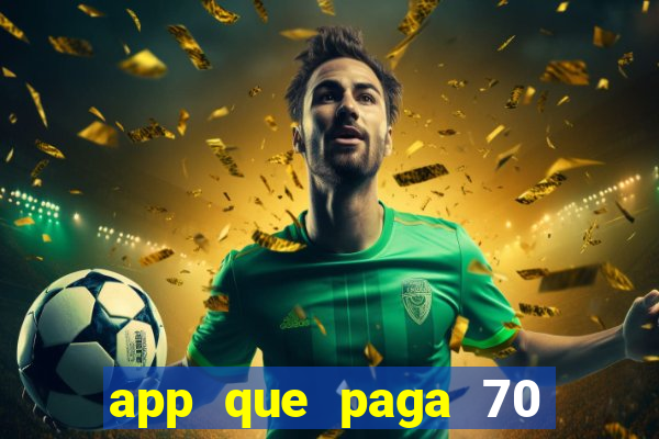 app que paga 70 reais para se cadastrar 2023